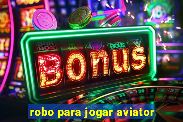 robo para jogar aviator